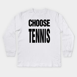 Choose Tennis Kids Long Sleeve T-Shirt